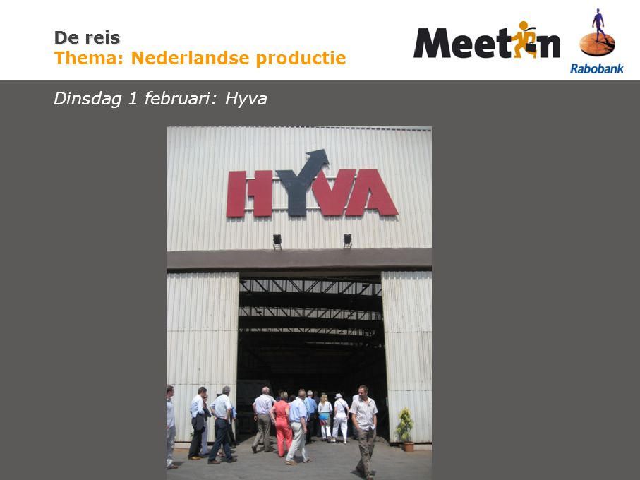 De reis De reis Thema: Nederlandse productie Dinsdag 1 februari: Hyva