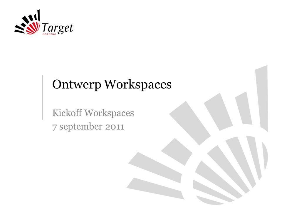 Ontwerp Workspaces Kickoff Workspaces 7 september 2011