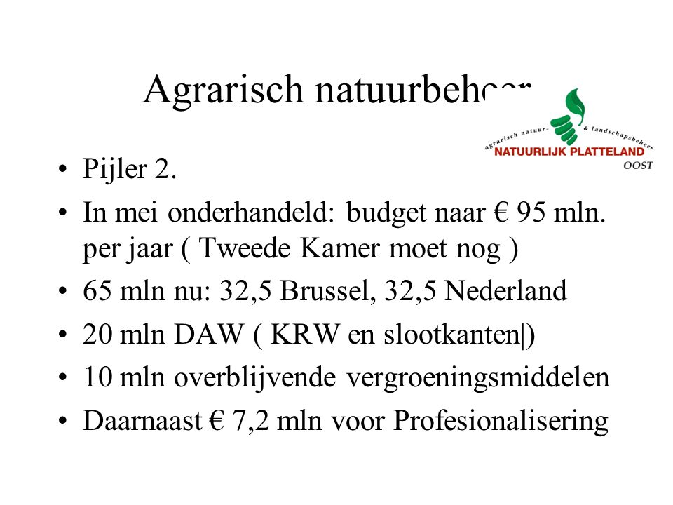 Agrarisch natuurbeheer Pijler 2. In mei onderhandeld: budget naar € 95 mln.