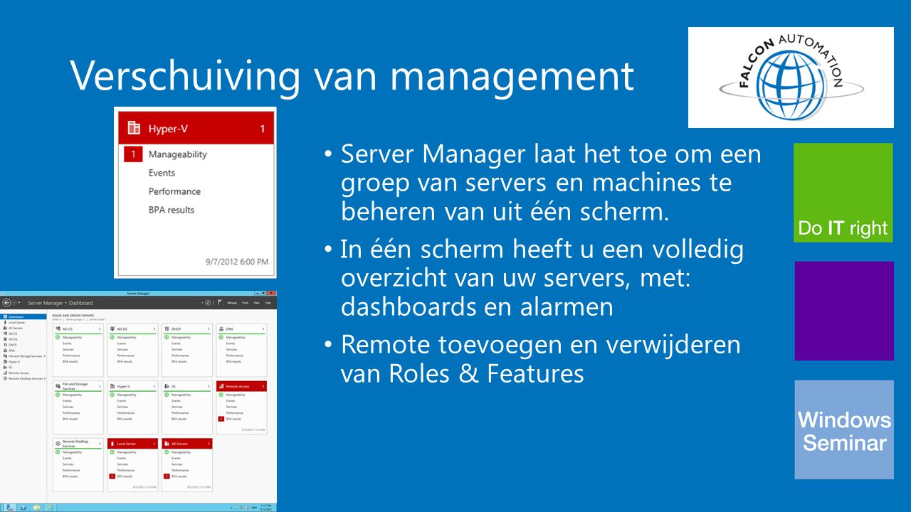 Verschuiving van management Server Manager laat het toe om een groep van servers en machines te beheren van uit één scherm.