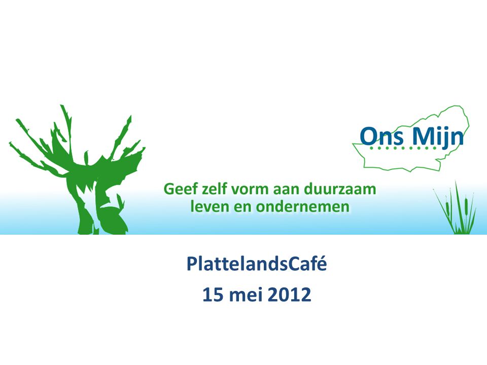 PlattelandsCafé 15 mei 2012