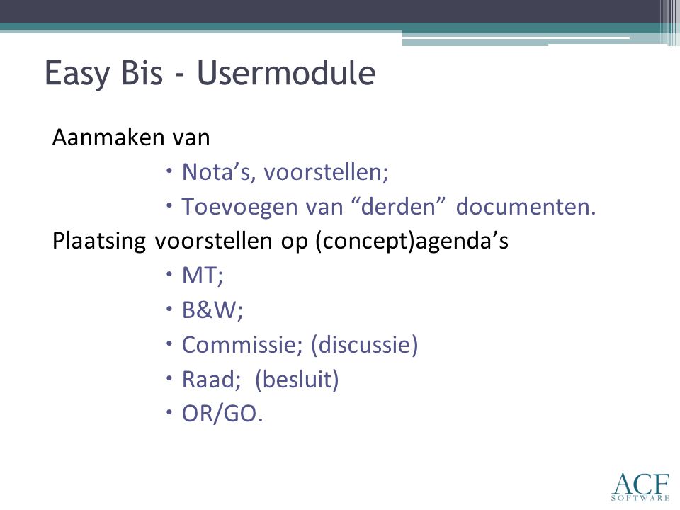 Easy Bis - Usermodule Aanmaken van  Nota’s, voorstellen;  Toevoegen van derden documenten.