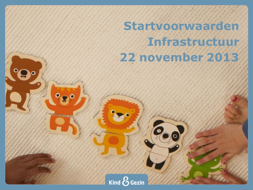 Startvoorwaarden Infrastructuur 22 november 2013