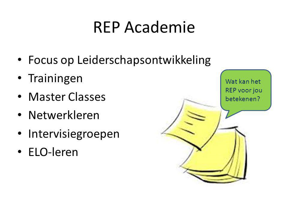 REP Academie Focus op Leiderschapsontwikkeling Trainingen Master Classes Netwerkleren Intervisiegroepen ELO-leren Wat kan het REP voor jou betekenen