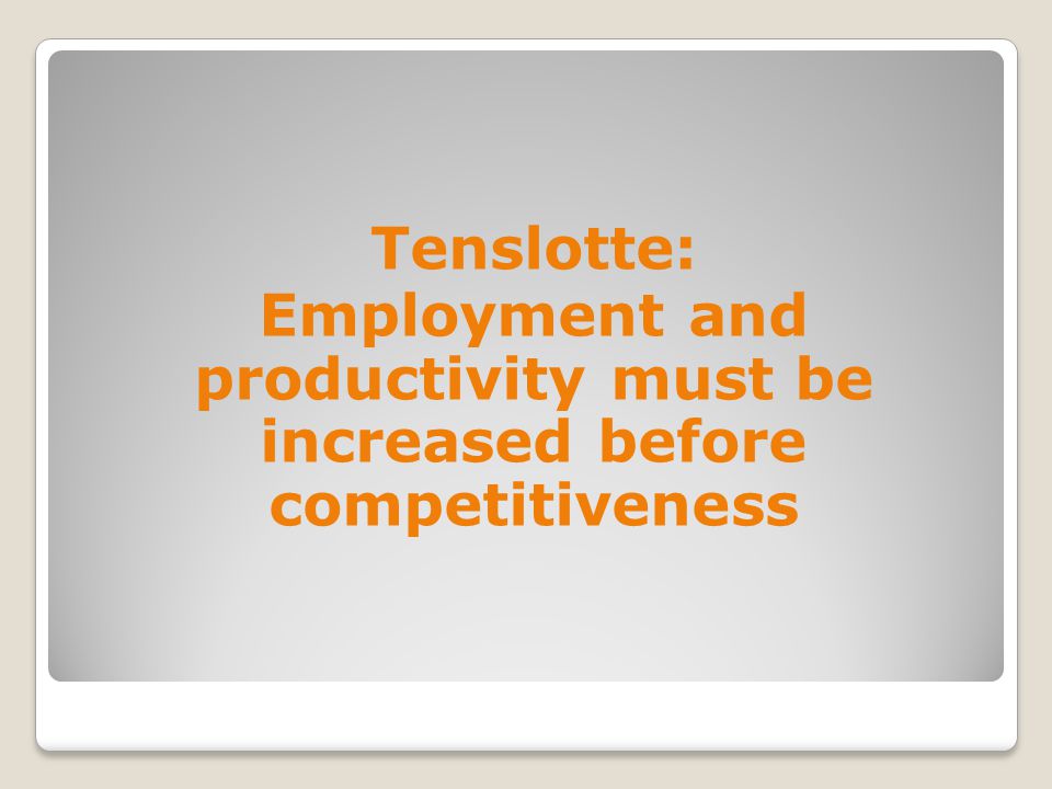 Tenslotte: Employment and productivity must be increased before competitiveness