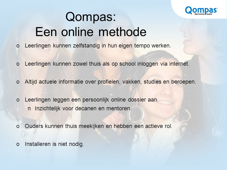 Qompas: Een online methode  Leerlingen kunnen zelfstandig in hun eigen tempo werken.
