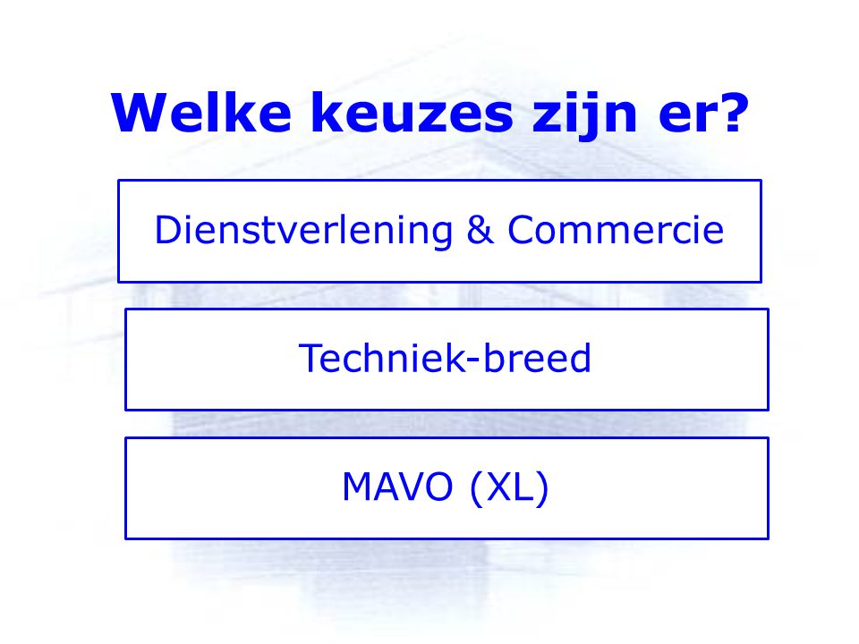 Welke keuzes zijn er Dienstverlening & Commercie Techniek-breed MAVO (XL)