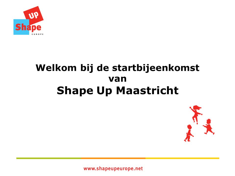 Welkom bij de startbijeenkomst van Shape Up Maastricht