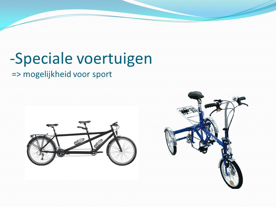 -Speciale voertuigen => mogelijkheid voor sport
