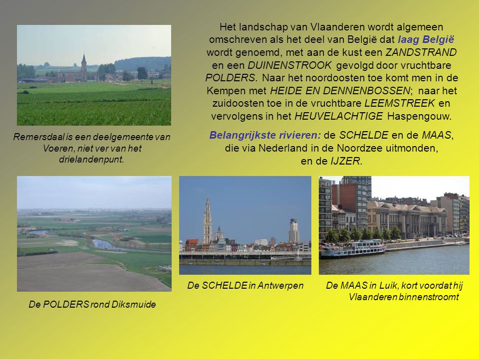 VLAANDEREN is, in hedendaagse context, de noordelijke deelstaat van België.