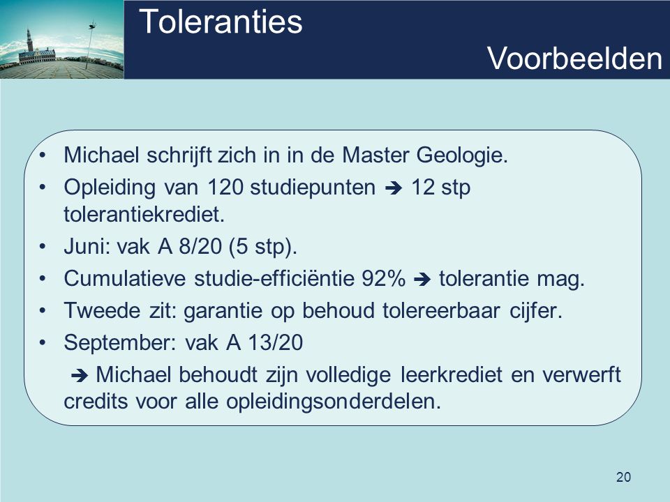 20 Toleranties Michael schrijft zich in in de Master Geologie.