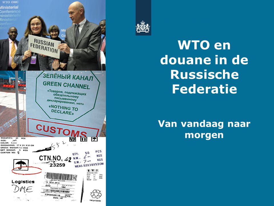 WTO en douane in de Russische Federatie Van vandaag naar morgen