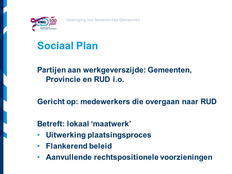 Vereniging van Nederlandse Gemeenten Sociaal Plan Partijen aan werkgeverszijde: Gemeenten, Provincie en RUD i.o.