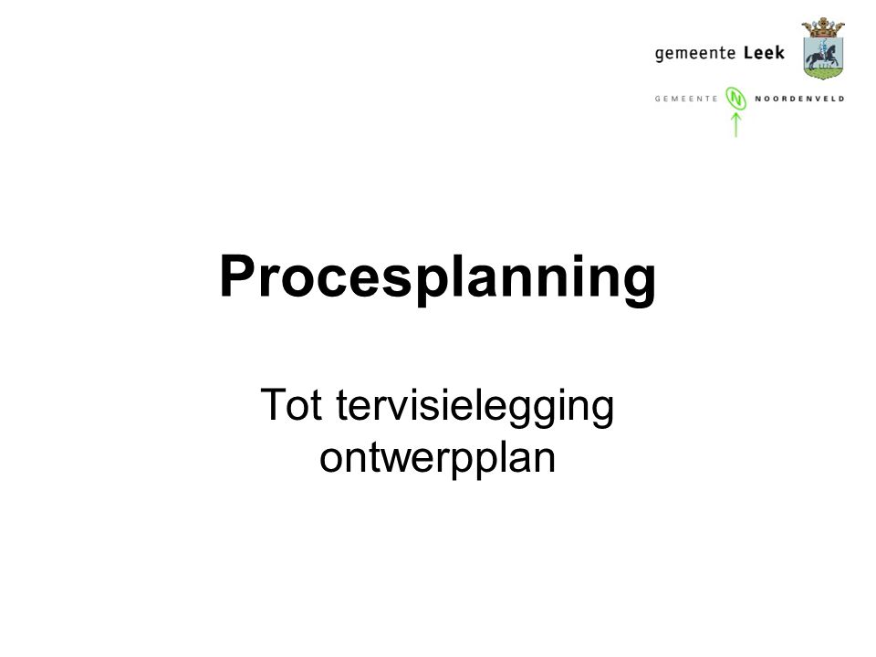 Procesplanning Tot tervisielegging ontwerpplan