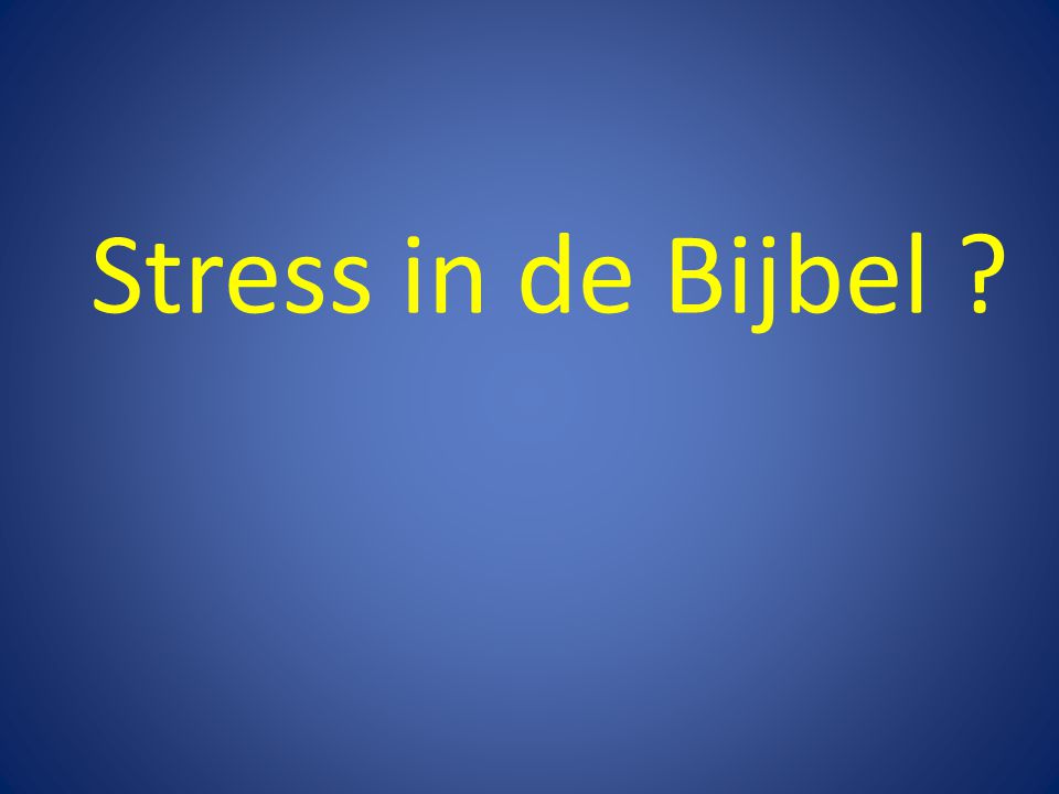 Stress in de Bijbel
