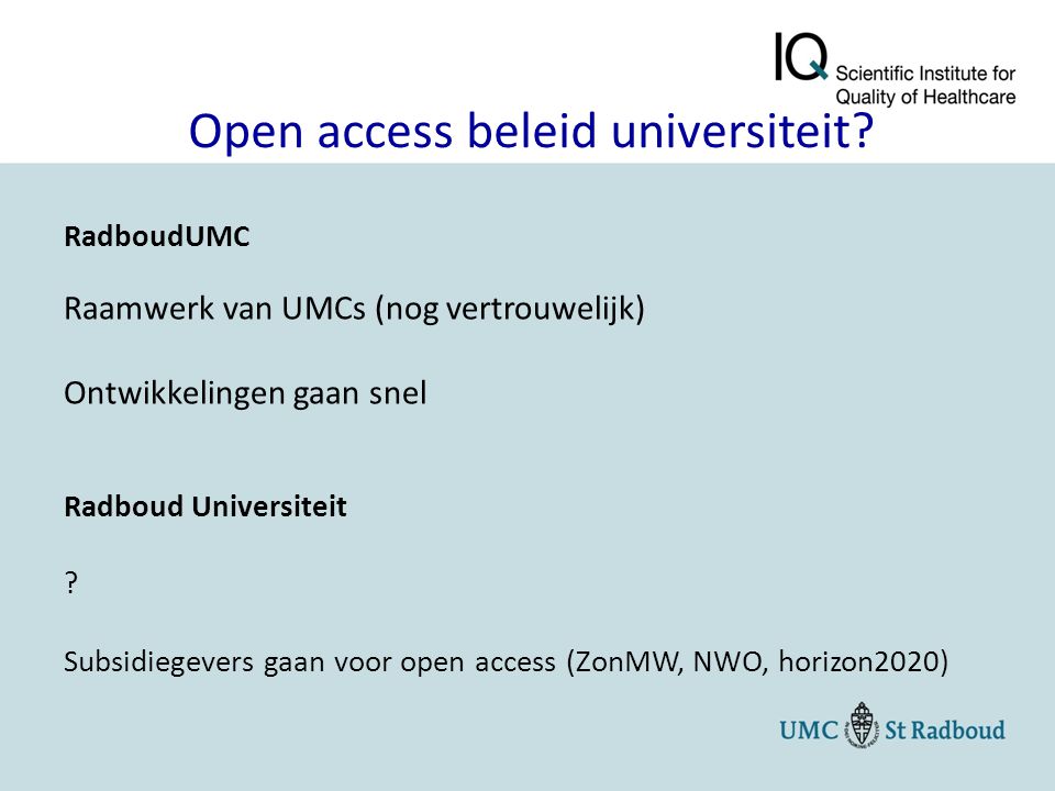 RadboudUMC Raamwerk van UMCs (nog vertrouwelijk) Ontwikkelingen gaan snel Radboud Universiteit .