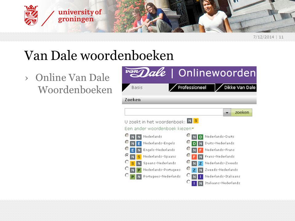 7/12/2014 | 11 Van Dale woordenboeken ›Online Van Dale Woordenboeken