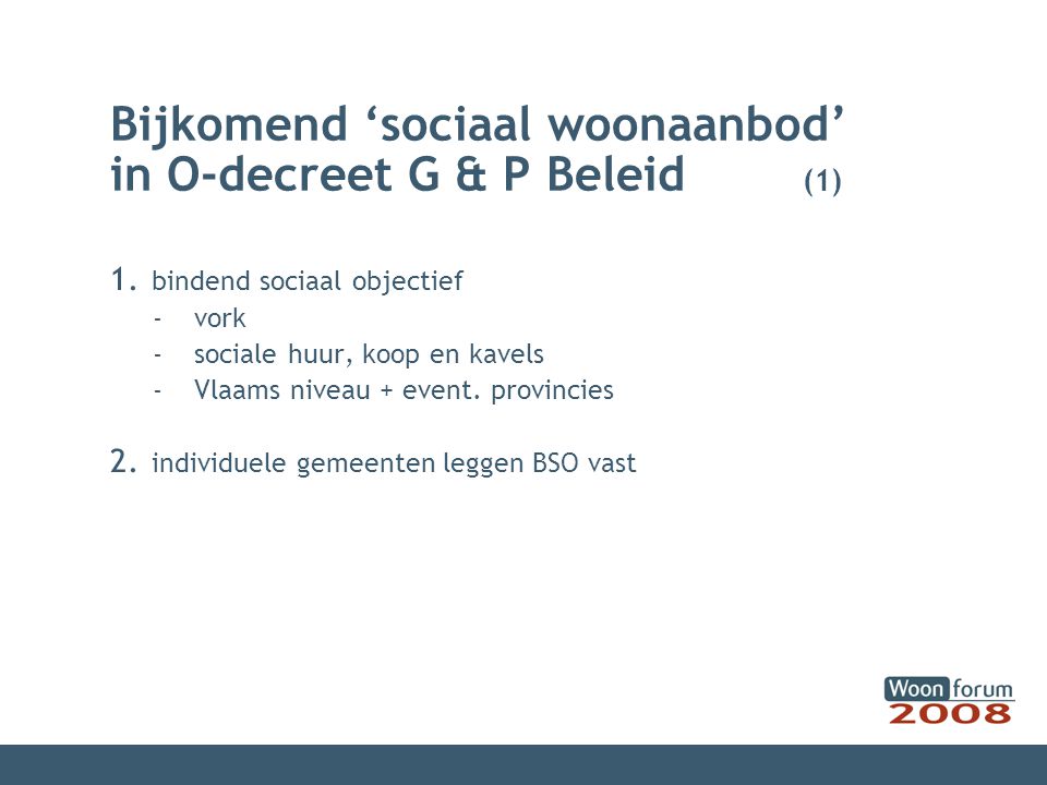 Bijkomend ‘sociaal woonaanbod’ in O-decreet G & P Beleid (1) 1.