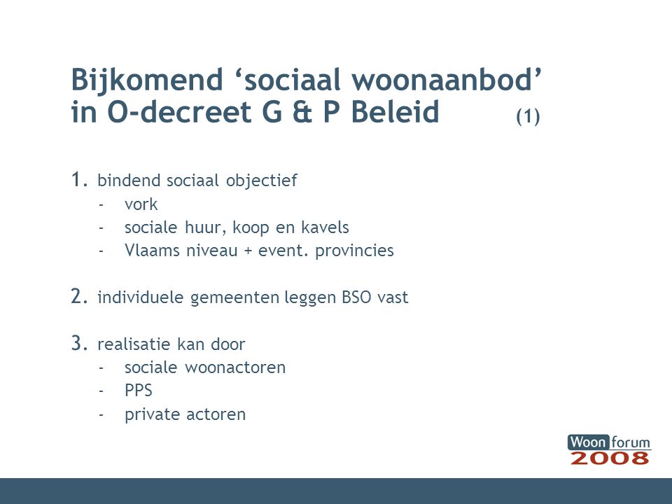 Bijkomend ‘sociaal woonaanbod’ in O-decreet G & P Beleid (1) 1.