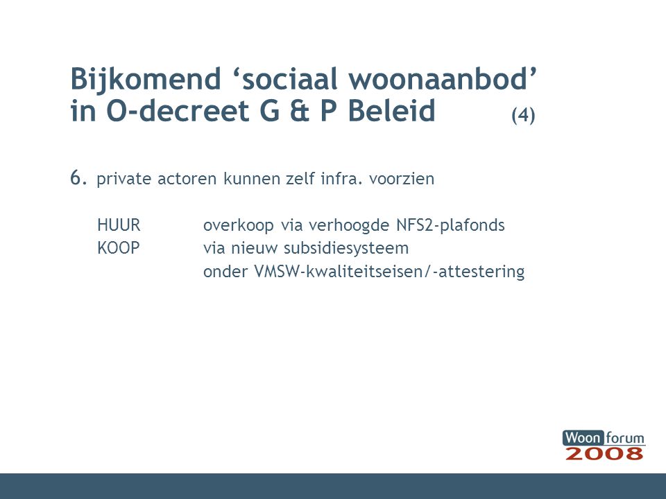 Bijkomend ‘sociaal woonaanbod’ in O-decreet G & P Beleid (4) 6.