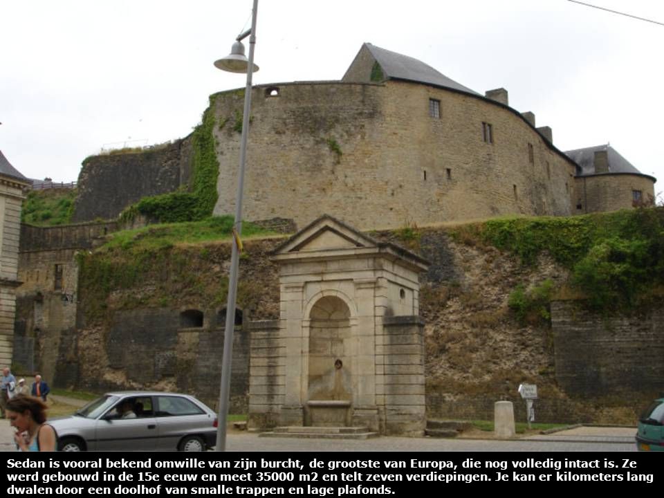 Bestemming bereikt – Aankomst aan het ‘’chateau fort de Sedan’’ waar tevens ons hotel gevestigd is.