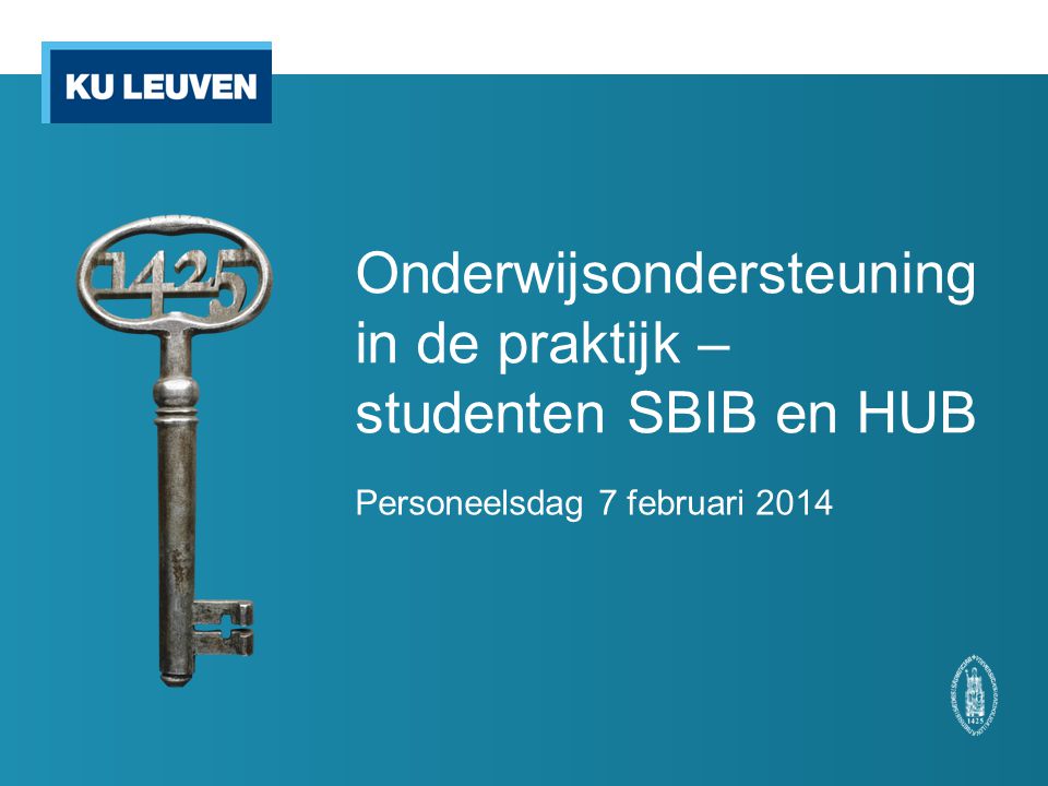 Onderwijsondersteuning in de praktijk – studenten SBIB en HUB Personeelsdag 7 februari 2014