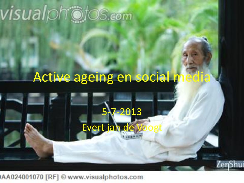 Active ageing en social media Evert jan de Voogt