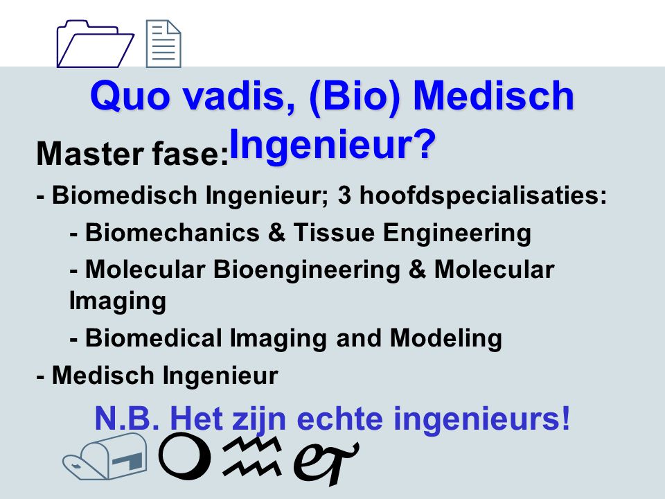 1212 /mhj Quo vadis, (Bio) Medisch Ingenieur.