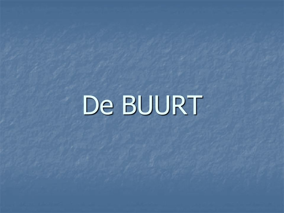 De BUURT