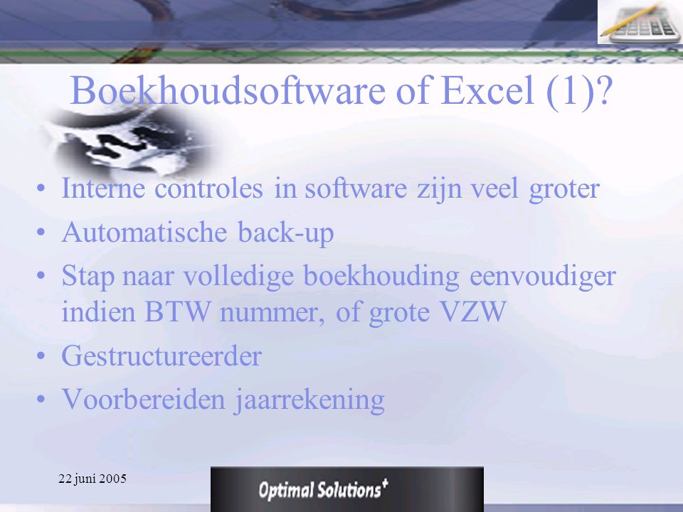 22 juni 2005 Boekhoudsoftware of Excel (1).