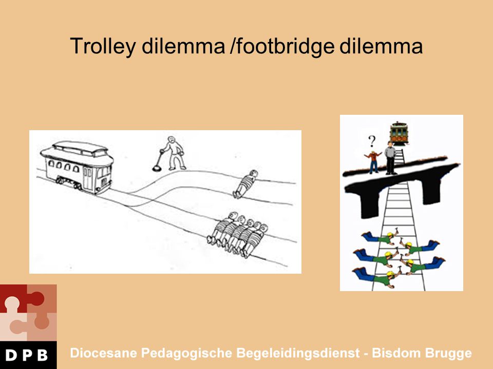 Trolley dilemma /footbridge dilemma