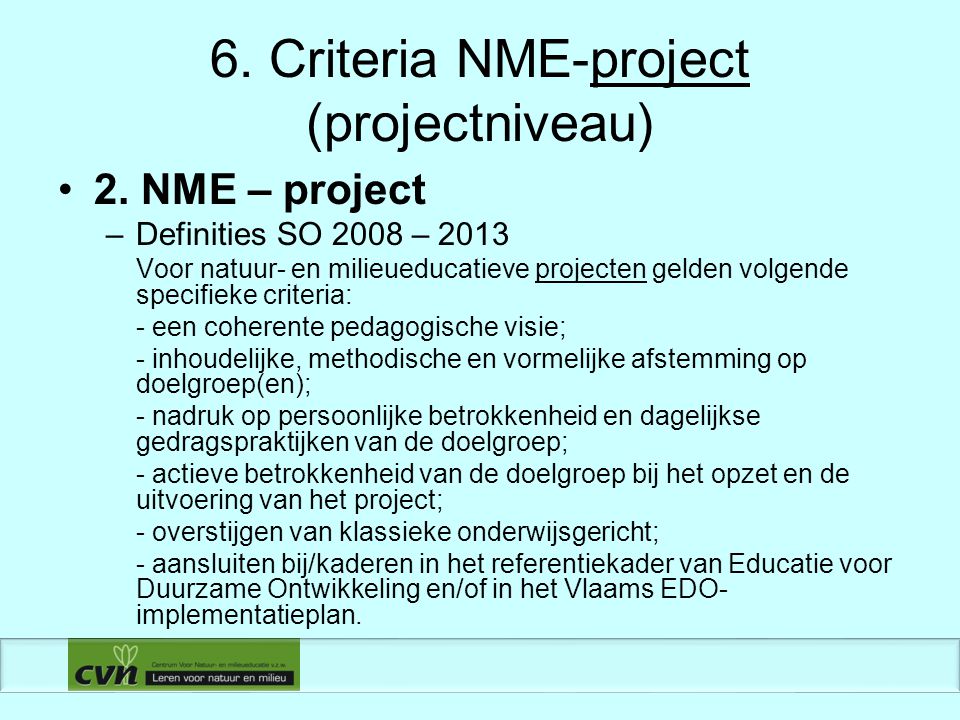 6. Criteria NME-project (projectniveau) 2.