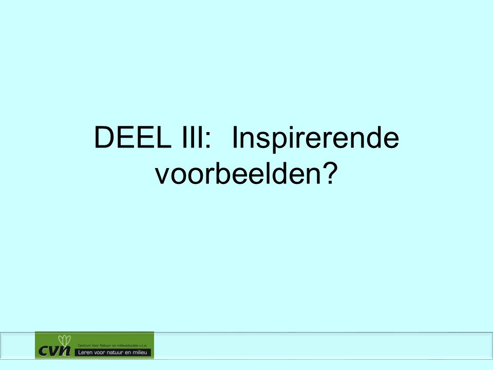 DEEL III: Inspirerende voorbeelden
