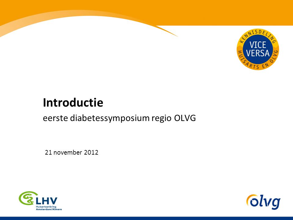 Introductie eerste diabetessymposium regio OLVG 21 november 2012
