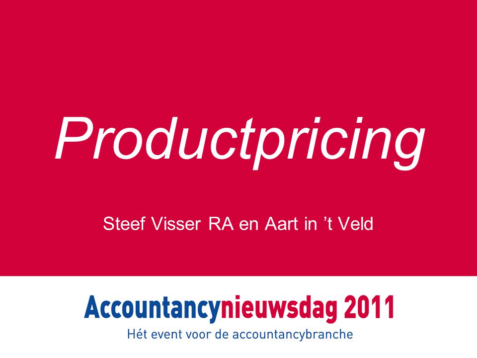 Productpricing Steef Visser RA en Aart in ’t Veld