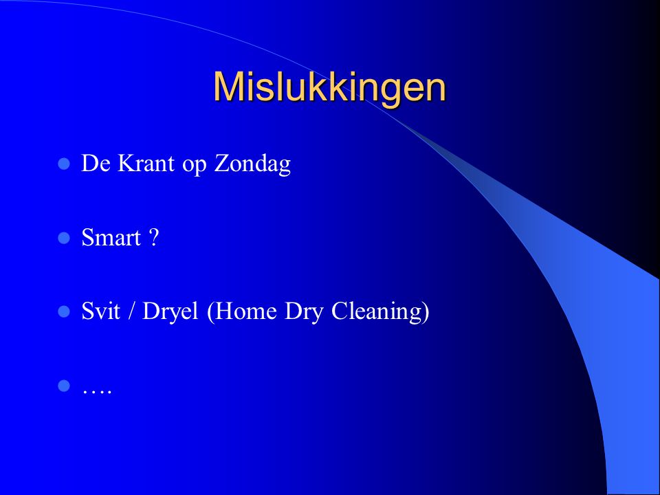 Mislukkingen De Krant op Zondag Smart Svit / Dryel (Home Dry Cleaning) ….