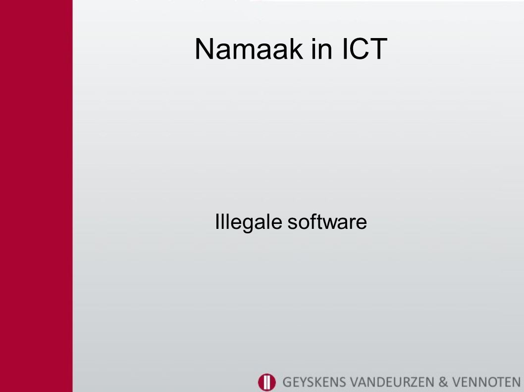 Namaak in ICT Illegale software