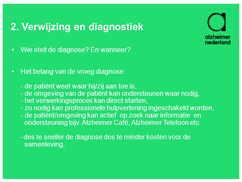 2. Verwijzing en diagnostiek Wie stelt de diagnose.