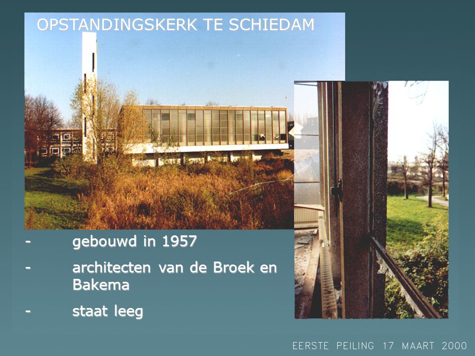 OPSTANDINGSKERK TE SCHIEDAM -gebouwd in architecten van de Broek en Bakema -staat leeg -