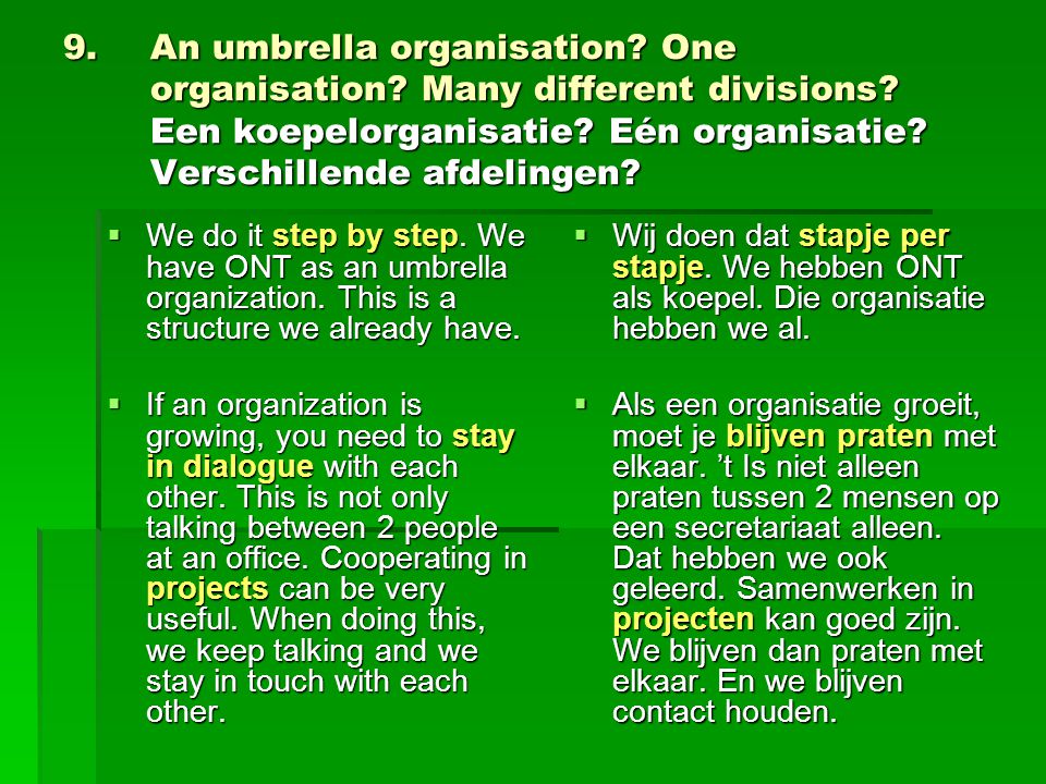 9.An umbrella organisation. One organisation. Many different divisions.