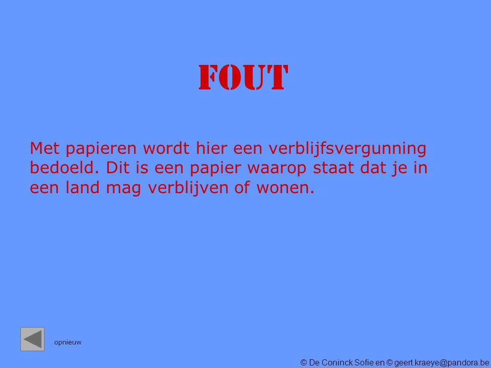 © De Coninck Sofie en © FOUT Met papieren wordt hier een verblijfsvergunning bedoeld.