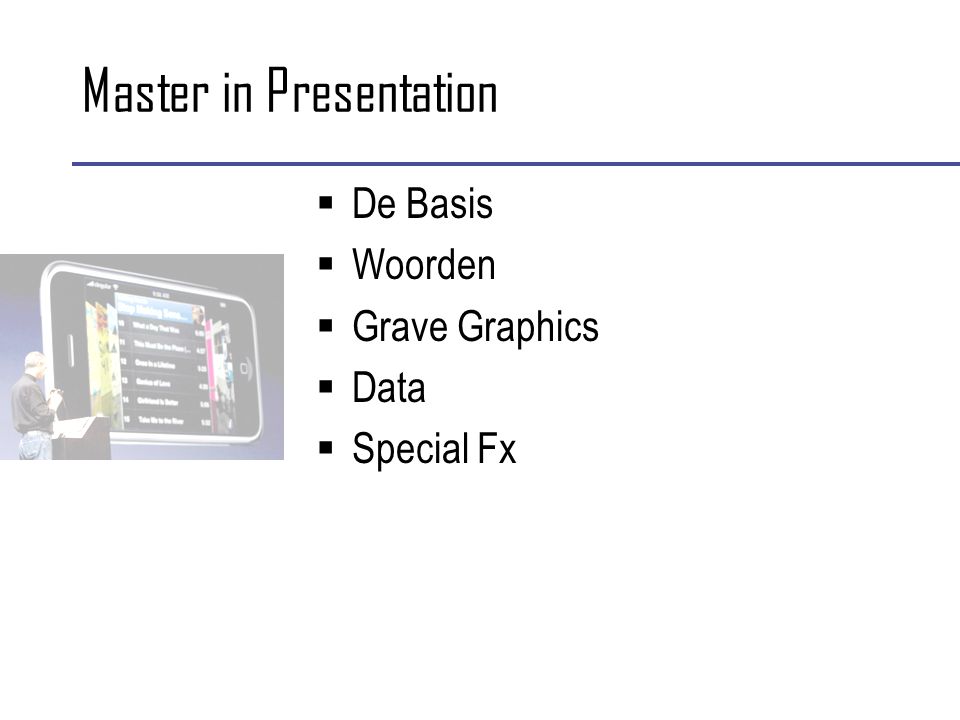 Master in Presentation  De Basis  Woorden  Grave Graphics  Data  Special Fx