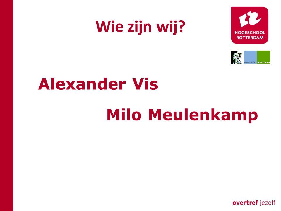 Wie zijn wij Alexander Vis Milo Meulenkamp