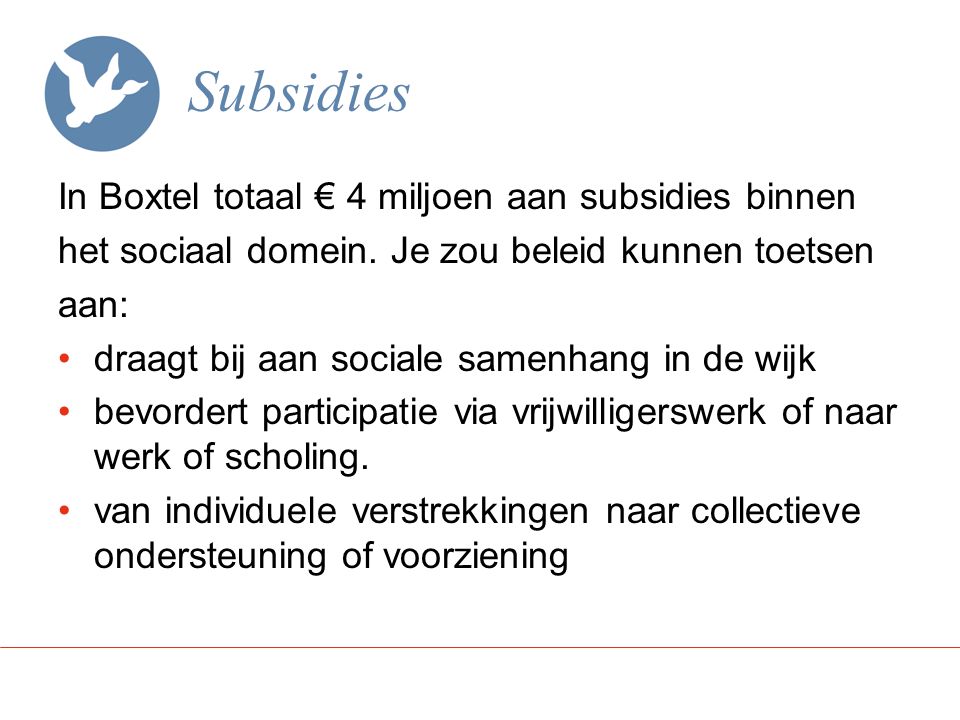 Subsidies In Boxtel totaal € 4 miljoen aan subsidies binnen het sociaal domein.