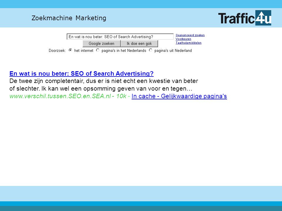 Zoekmachine Marketing En wat is nou beter: SEO of Search Advertising.