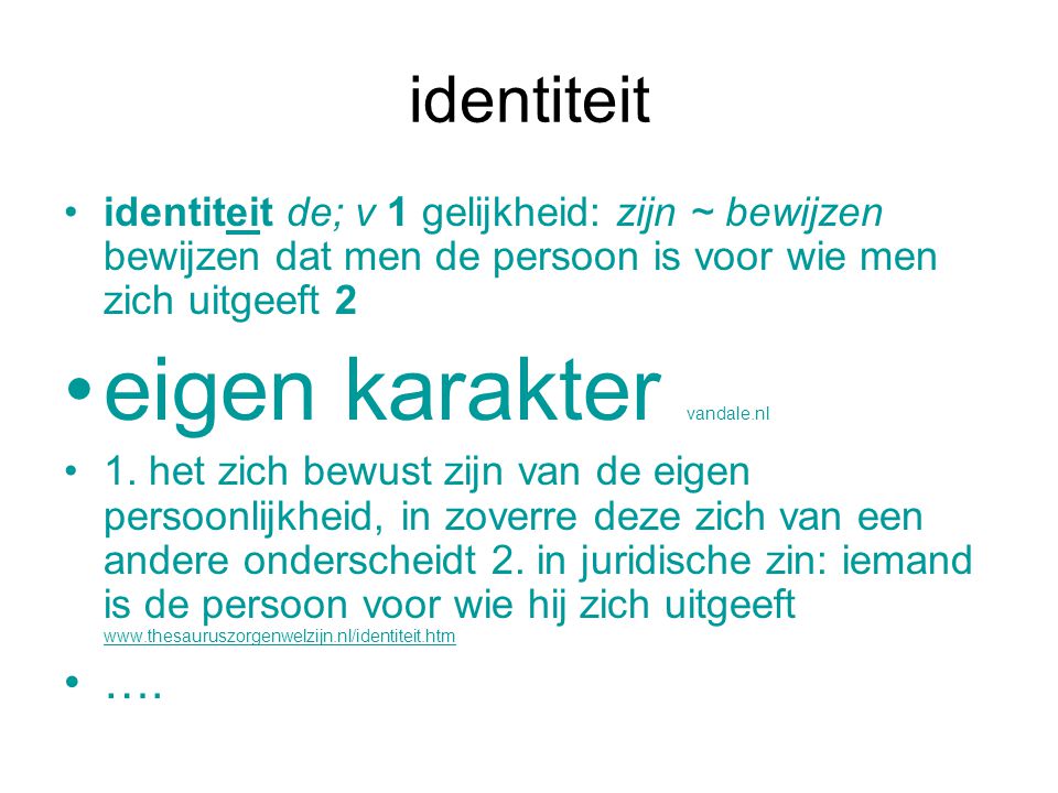 identiteit identiteit de; v 1 gelijkheid: zijn ~ bewijzen bewijzen dat men de persoon is voor wie men zich uitgeeft 2 eigen karakter vandale.nl 1.