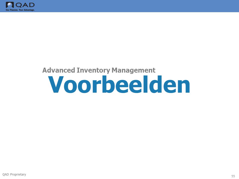 QAD Proprietary 55 Voorbeelden Advanced Inventory Management