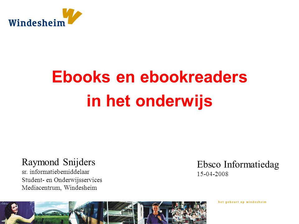 Ebooks en ebookreaders in het onderwijs Raymond Snijders sr.