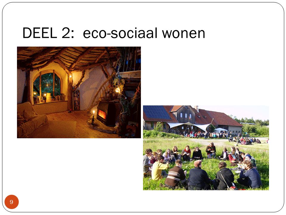 DEEL 2: eco-sociaal wonen 9