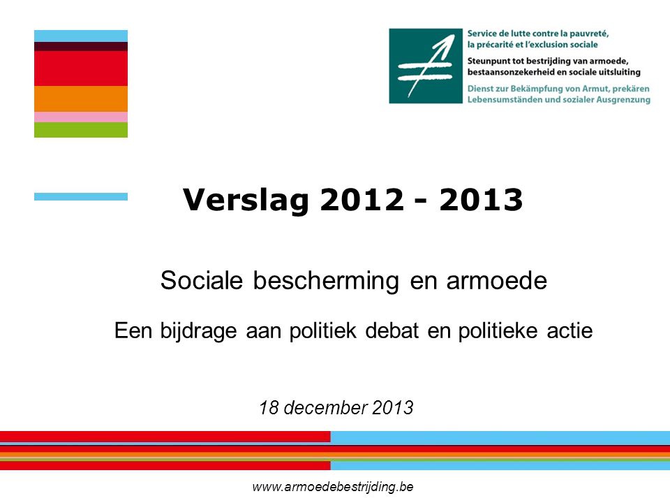 Sociale bescherming en armoede Een bijdrage aan politiek debat en politieke actie 18 december 2013 Verslag